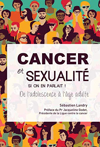 Télécharger Cancer et sexualité, si on en parlait ! : De l'adolescence à l'âge adulte Livre eBook France
