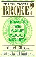 Why Am I Always Broke?: How to Be Sane About Money 0818405473 Book Cover