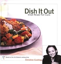 Dish It Out: Simple Recipes That Inspire