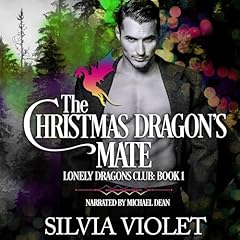 The Christmas Dragon's Mate Audiobook By Silvia Violet cover art