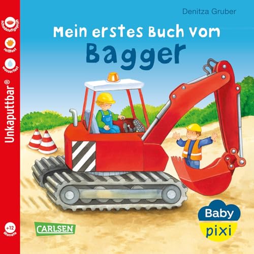 Baby Pixi (unkaputtbar) 60: Mein erstes Buch vom Bagger: Unzerstörbares...