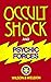 Occult Shock and Psychic Forces