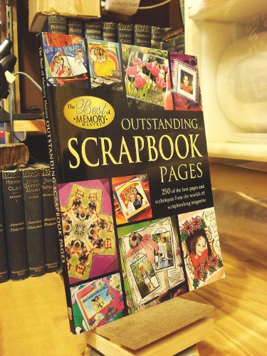 Outstanding Scrapbook Pages: 250 Of the Best Pages and Techniques from the World's #1 Scrapbooking Magazine image 2