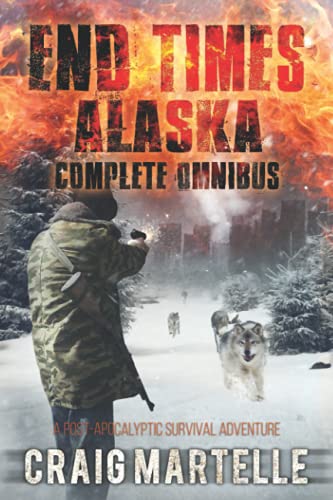 Cover of End Times Alaska: Books One, Two, Three and Four