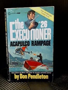 Acapulco Rampage (The Executioner, #26) - Book #26 of the Executioner