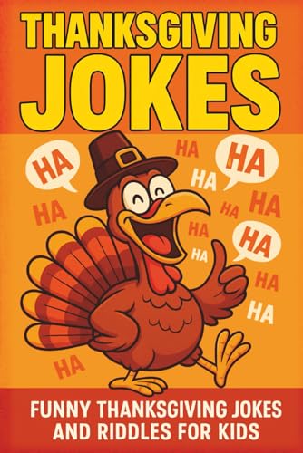 Thanksgiving Jokes: Funny Thanksgiving Jokes and Riddles for Kids (Thanksgiving Stories...