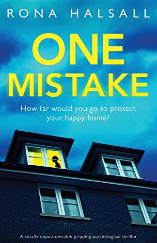 One Mistake: A Totally Unputdownable Gripping Psychological Thriller (Totally Gripping Thrillers By Rona Halsall)