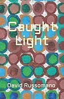 Caught Light 1916030637 Book Cover