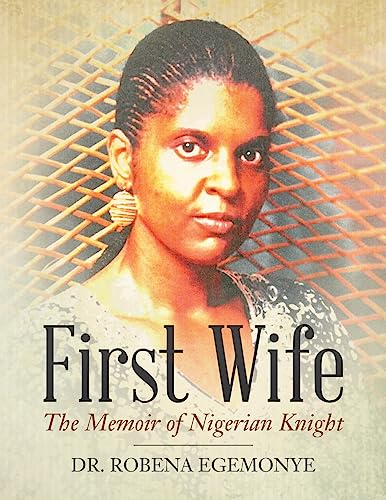 First Wife: The Memoir of Nigerian Knight