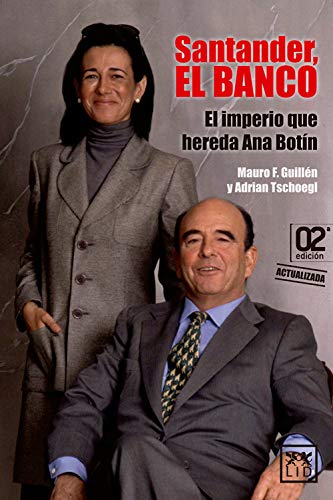 Santander el banco: imperio que hereda Ana Botín Historia empresarial