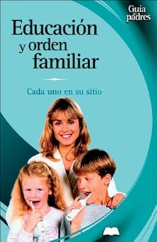 Hardcover Educación y orden familiar: Cada uno en su sitio (Guía de padres series) Book