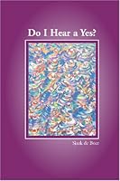 Do I Hear a Yes? 908080875X Book Cover