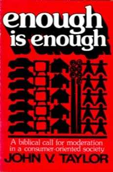 Paperback Enough Is Enough: A Biblical Call for Moderation in a Consumer-Oriented Society Book