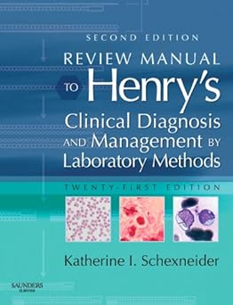 Review Manual To Henry'S Clinical Diagnosis & Management By Laboratory Methods, 21E