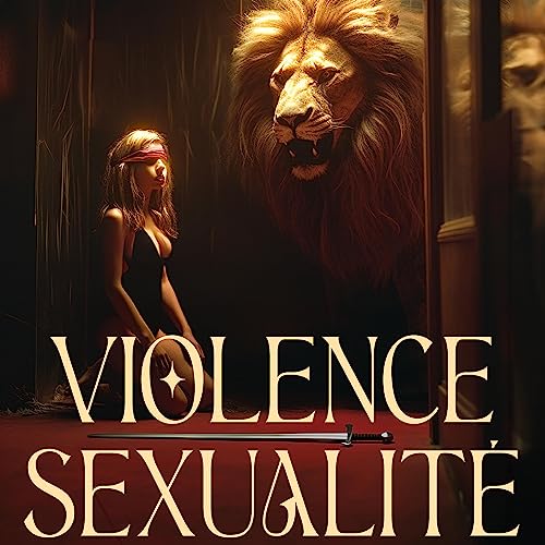 🔞 EPISODE 3 - VIOLENCE ET SEXUALIT&Eacute;