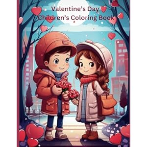 Valentine’s Day Children’s Coloring Book Paperback – January 4, 2025