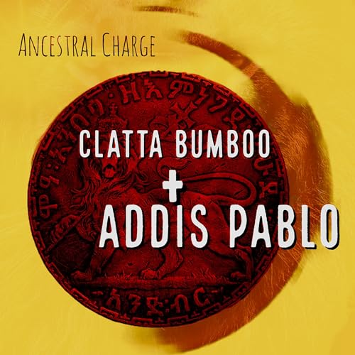 Clatta Bumboo & Addis Pablo