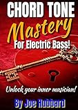 Chord Tone Mastery for Electric Bass