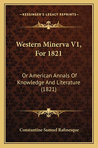 Western Minerva V1, For 1821: Or American Annals Of Knowledge And Literature (1821)