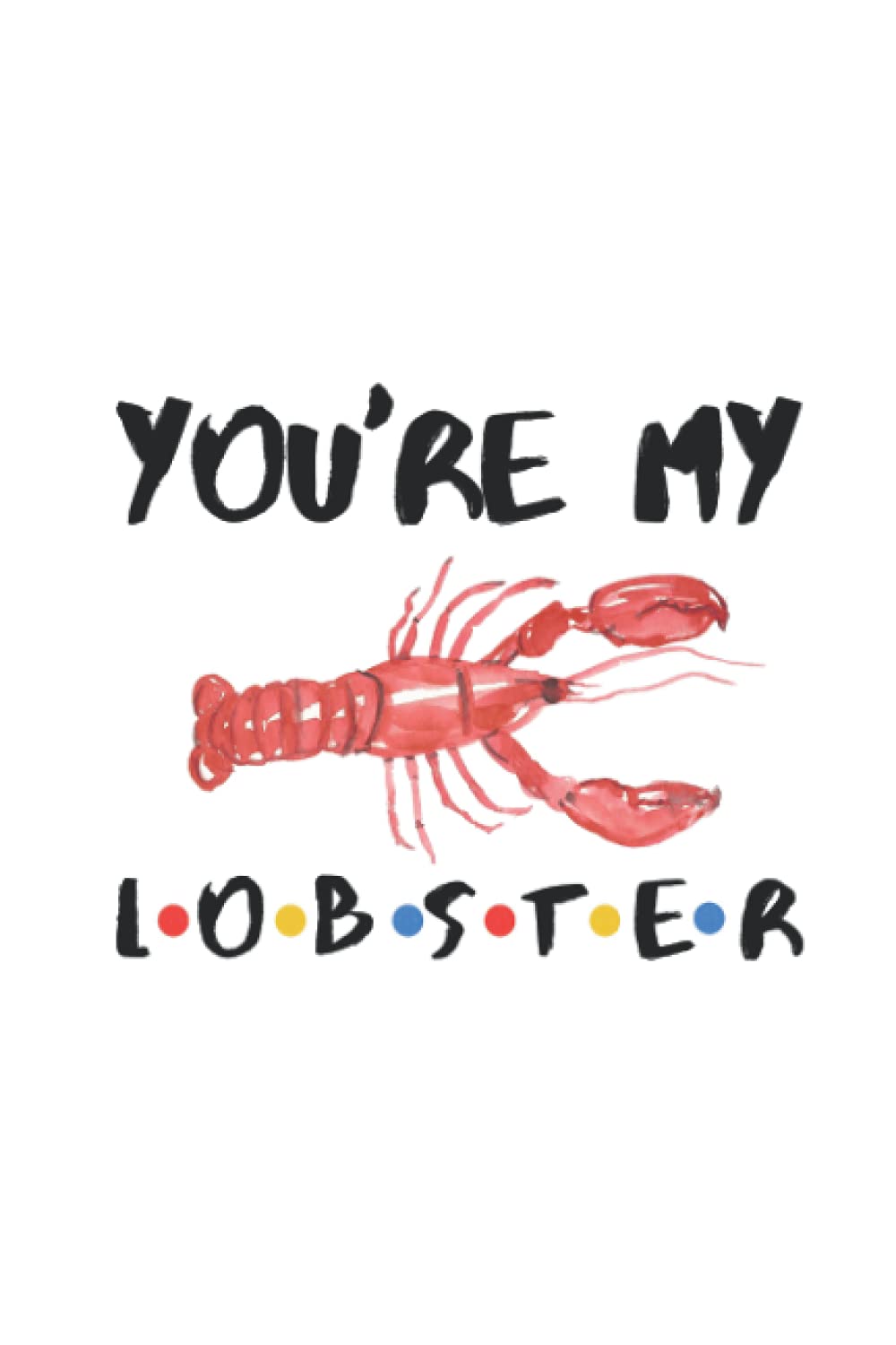 You're my lobster: Notebook