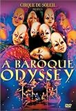 Cirque Du Soleil Presents Baroque Odyssey