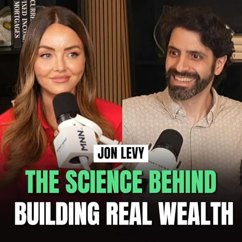 Science-Backed Hacks For Growing Wealth with Jon Levy