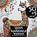 Lama Mandala Malbuch: Ein Ausmalbuch mit 50+5 einzigartigen Lama / Alpaka Mandala Designs, zum Entspannen und Stressabbau, Mandala Malbuch f&uuml;r Achtsamkeit: entspannend und meditativ