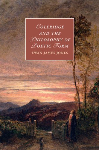 Coleridge and the Philosophy of Poetic Form (Cambridge Studies in Romanticism Book 106)      Kindle Edition