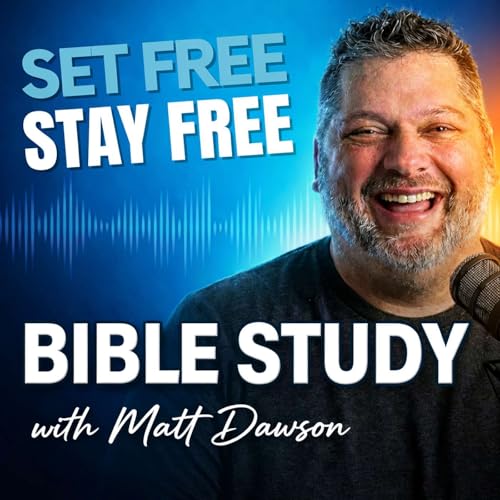 Set Free Stay Free: A Bible Study Podcast with Matt Dawson cover art