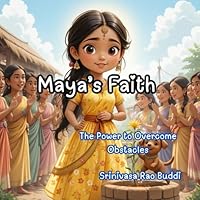 Maya’s Faith: The Power to Overcome Obstacles B0F4RV2BDN Book Cover