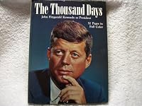 The Thousand Days: John F. Kennedy as President. B000ND02BG Book Cover