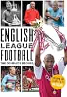 English League Football: The Complete Record: 1888-2024