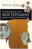 An Introduction to the New Testament: Contexts, Methods And Ministry Formation