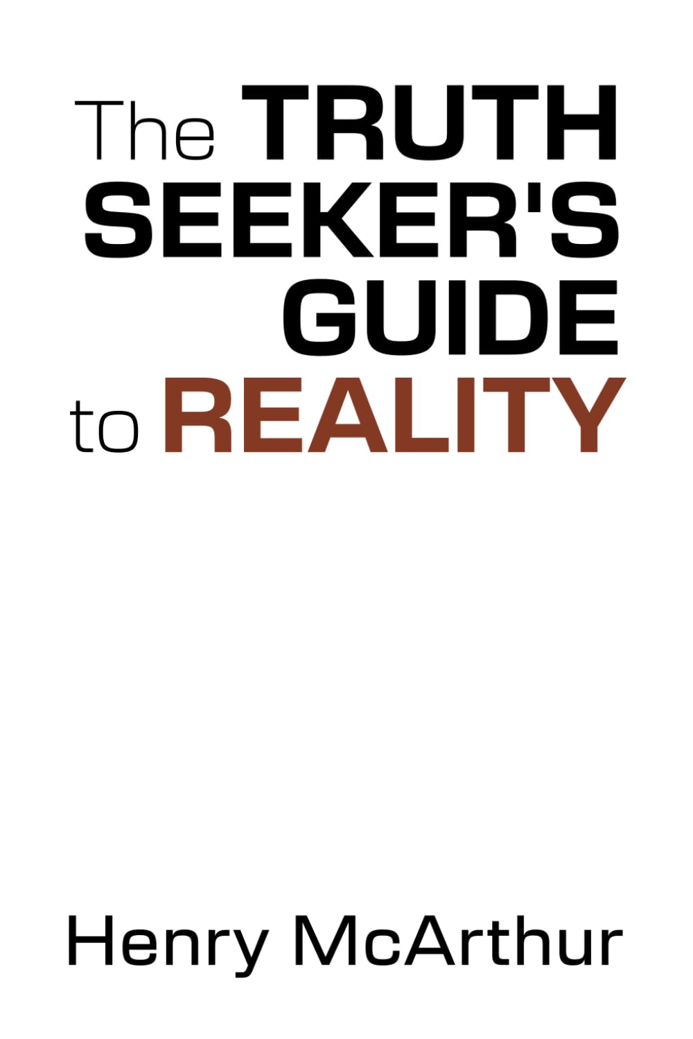 The TruthSeeker's Guide to Reality