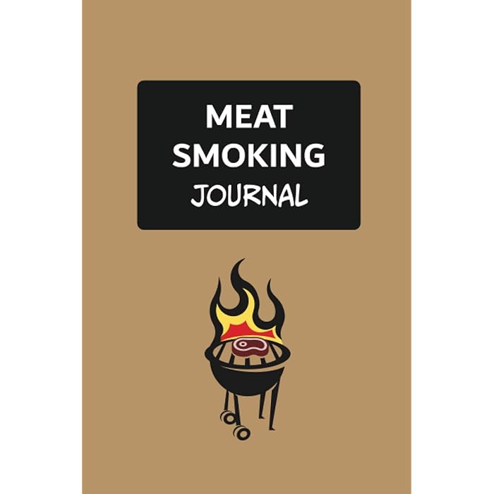 Buy Meat Smoking Journal Meat Smoking Gifts For Men A BBQ Journal