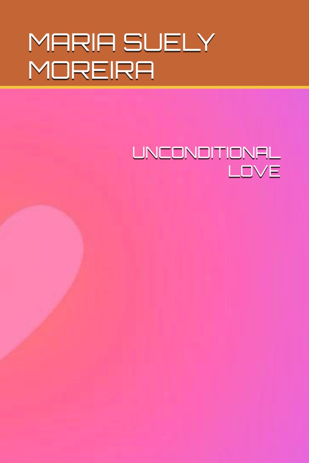 UNCONDITIONAL LOVE