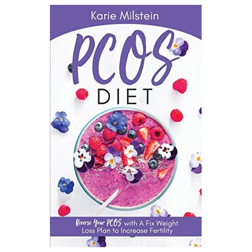 PCOS Diet Reverse Your PCOS with A Fix Weight Loss Plan to Increase Fertility