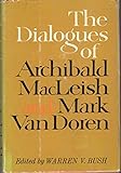  The dialogues of Archibald MacLeish and Mark Van Doren