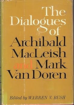 The Dialogues of Archibald MacLeish and Mark Van Doren