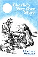 Charlie's Very Own Story 0805957626 Book Cover
