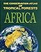The Conservation Atlas of Tropical Forests: Africa