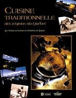 Cuisine traditionnelle des régions du Québec 2761915259 Book Cover