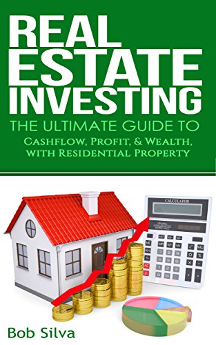 Real Estate Investing: The Ultimate Guide to CashFlow, Profit, & Wealth, With Residential Property