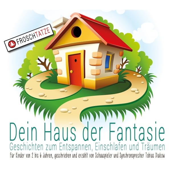 Cover art for Geschichten zum Entspannen, Einschlafen und Träumen: Dein Haus der Fantasie 1