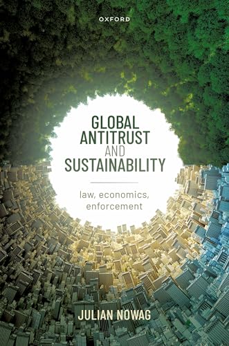 Compare Textbook Prices for Global Antitrust and Sustainability: Law, Economics, Enforcement ISBN 9780192864505 by Nowag, Julian