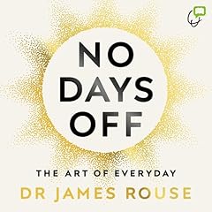 No Days Off Audiolibro Por Dr James Rouse arte de portada