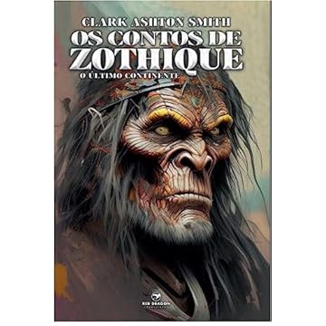 Capa do livro Os Contos de Zothique - O Último Continente