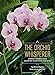 The Orchid Whisperer: Expert Secrets for Growing Beautiful Orchids (-)