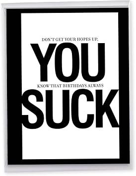 NobleWorks - Extra Large Funny Birthday Greeting Card 8.5 x 11 Inch with Envelope (1 Pack) Oversize Jumbo Bday You Suck J8677