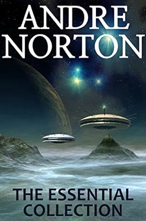 Book cover Andre Norton: The Essential Collection
